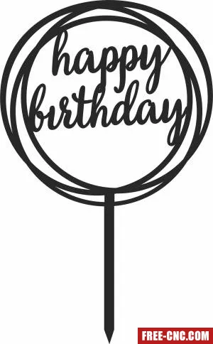 Happy birthday cake stake - Free dxf for laser cutting and plasma