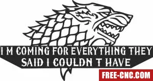 I'm coming for everything they said i couldn't have sign - free dxf download