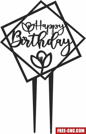 Happy birthday cake stake - Free dxf files ready to cut