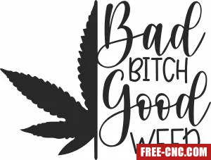 Stoner life good weed clipart - Free dxf files ready to cut