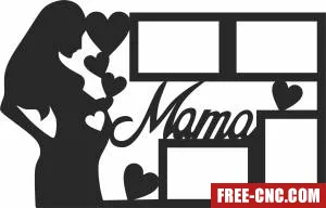 Mama pictures holder mother day gift - Download free dxf for cnc plasma cutting