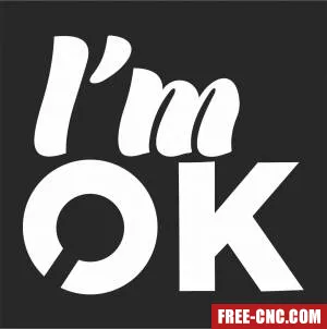 Im ok wall decor - Free dxf for laser cutting and plasma