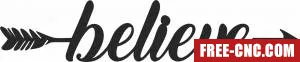 Believe arrow sign - Free dxf for laser cutting and plasma