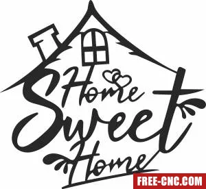 Home sweet home wall art - Free dxf download