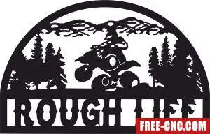 Rough life quad scene art - Free dxf download