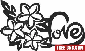 Love clipart with flowers - Free dxf for laser cutting and plasma