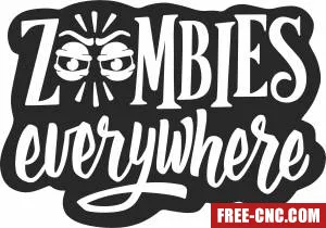 Zambies everywhere halloween clipart - Free dxf download