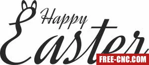 Happy easter art - Free dxf files ready to cut