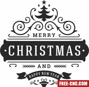 Merry christmas and new year - Free dxf files ready to cut