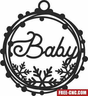 Baby christmas ornament - Free dxf files ready to cut