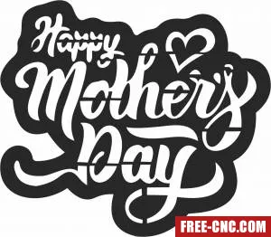 Happy mothers day - Free dxf for laser cutting and plasma