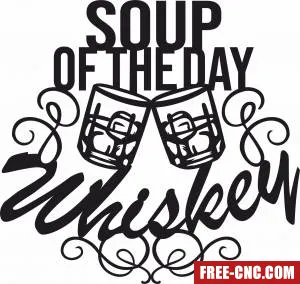 Soupe of the day whiskey dxf svg art files - Download free dxf for cnc plasma cutting