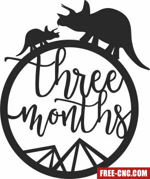 Baby three months milestone dinosaur - Free dxf files ready to cut